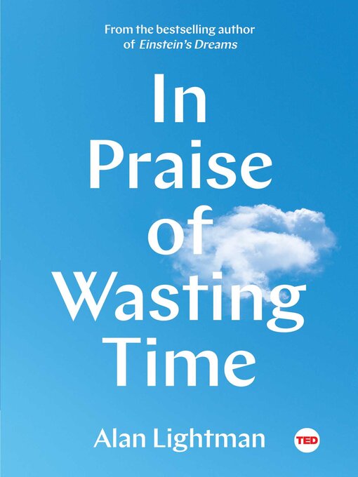 Title details for In Praise of Wasting Time by Alan Lightman - Wait list